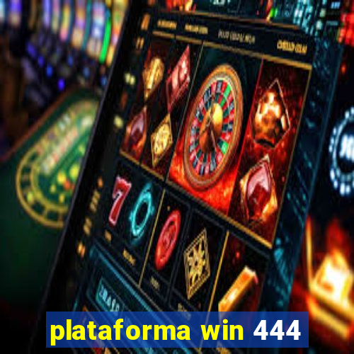 plataforma win 444